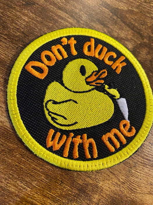Don’t Duck With Me Patch – Funny Rubber Duck Embroidered Patch