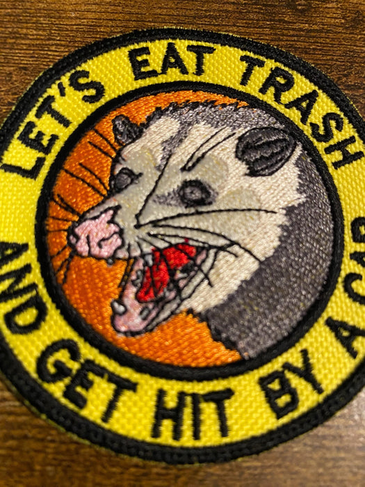 Opossum Patch – Funny “Let’s Eat Trash & Get Hit by a Car” Design