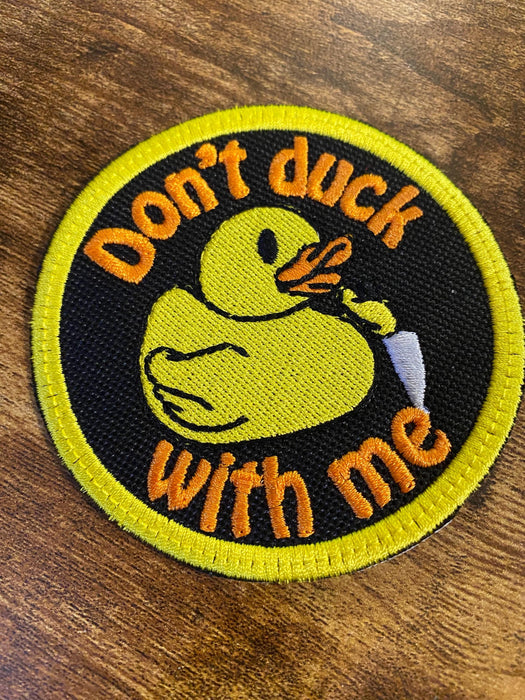 Don’t Duck With Me Patch – Funny Rubber Duck Embroidered Patch