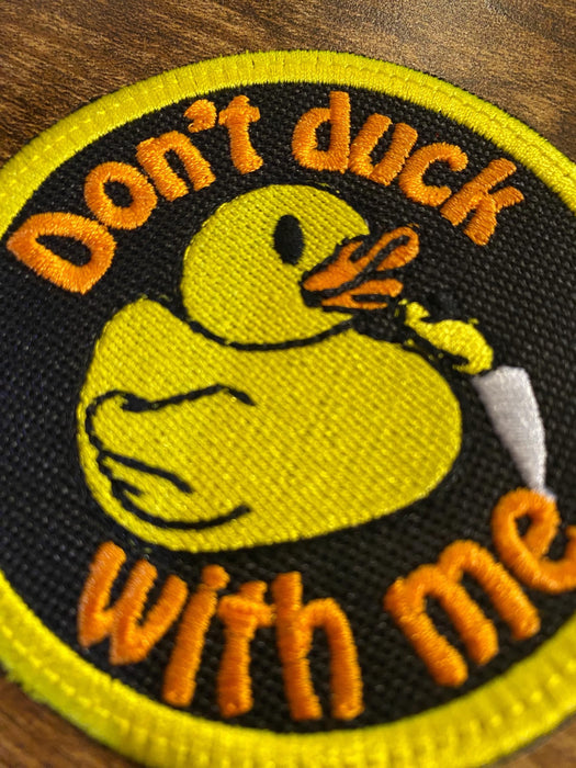 Don’t Duck With Me Patch – Funny Rubber Duck Embroidered Patch