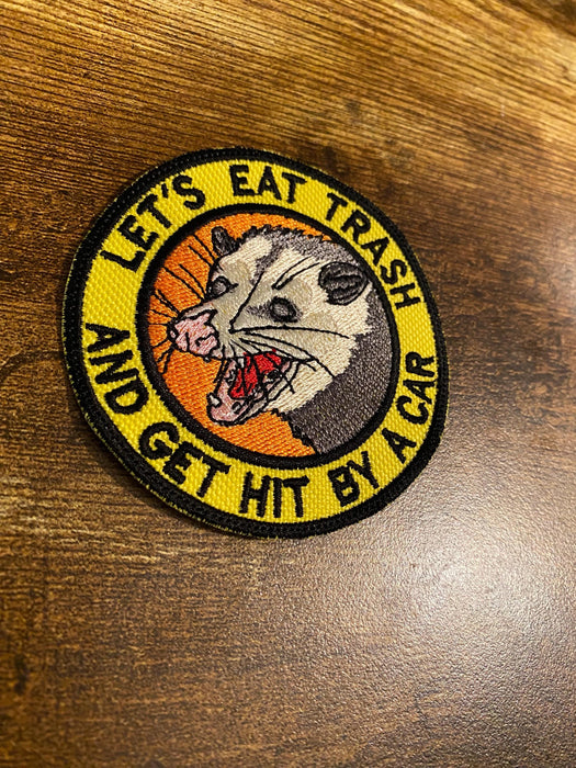Opossum Patch – Funny “Let’s Eat Trash & Get Hit by a Car” Design