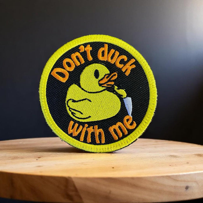 Don’t Duck With Me Patch – Funny Rubber Duck Embroidered Patch