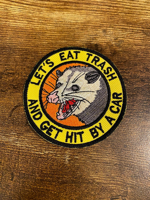 Opossum Patch – Funny “Let’s Eat Trash & Get Hit by a Car” Design